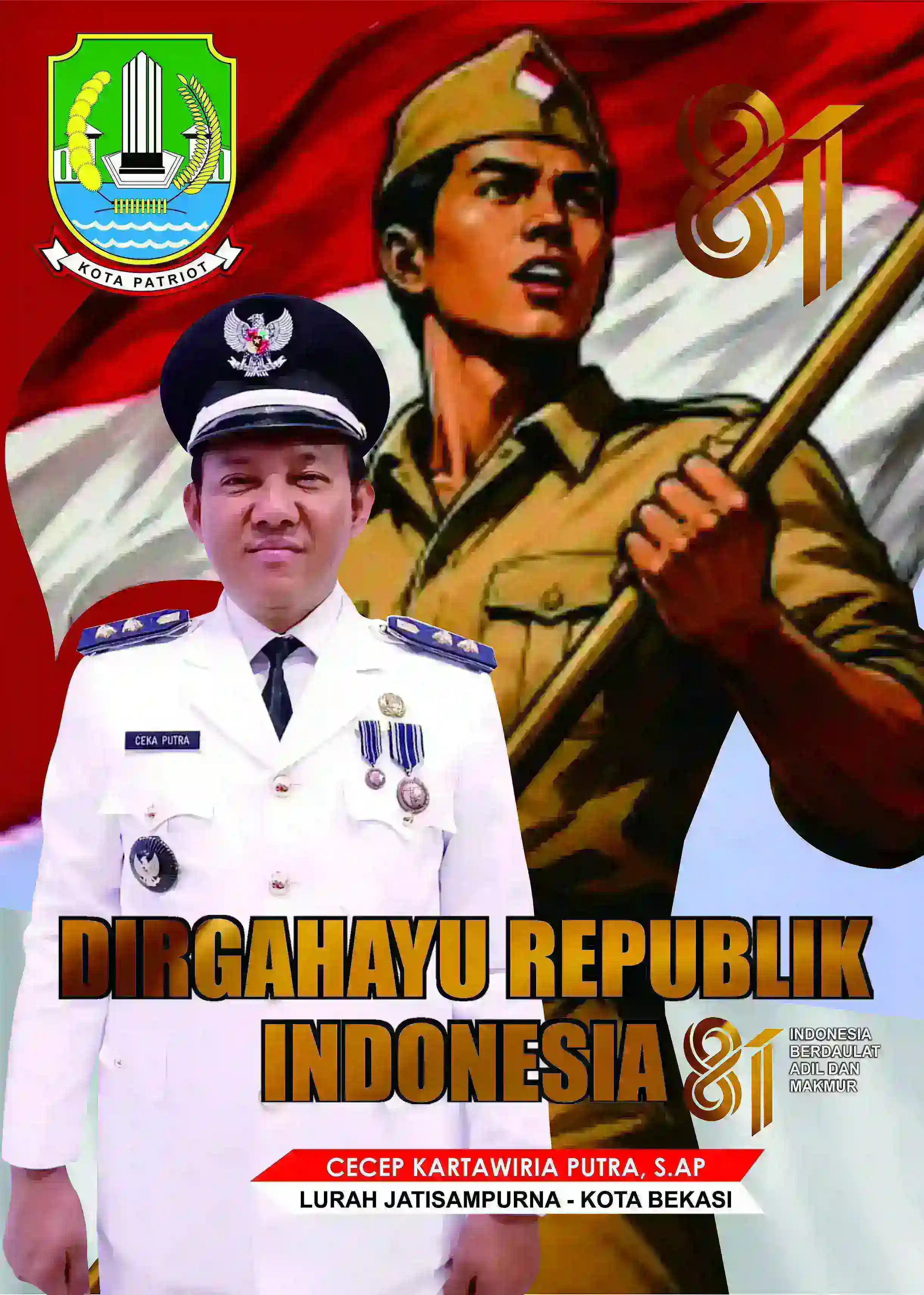 Lurah Jatisampurna Cecep Kartawiria Putra, S.AP: Dirgahayu Republik Indonesia Ke- 81